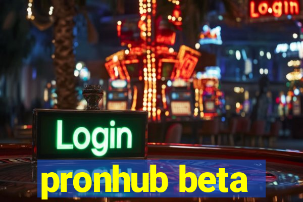 pronhub beta